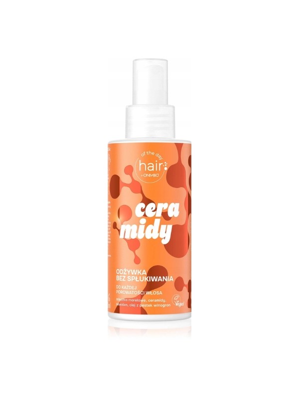 OnlyBio Hair of the day Ceramidy Odżywka bez spłukiwania 150 ml